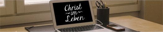 Christ im Leben